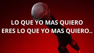 LO QUE YO MAS QUIERO TRU LA LA (KARAOKE)