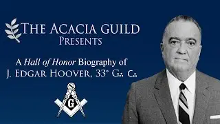 Hall Of Honor: J. Edgar Hoover, 33&deg; Grand Cross