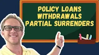 Policy loans, Withdrawals, and Partial Surrenders - Insurance Exam Prep