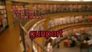 What does gunport mean?