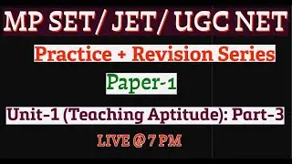 MP SET / JET / UGC NET Previous Year Questions || UNI 1 - TEACHING APTITUDE || CLASS 3