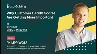 Philipp Wolf - Why Customer Health Scores Are Getting More Important