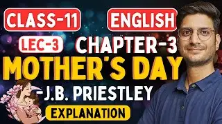 L-3, Chapter-3, Mother's Day | In Story Style | Class-11th English | कक्षा-11 इंग्लिश