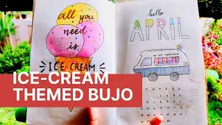 APRIL PLAN WITH ME || Bullet Journal 2021 || Monthly Spreads || Icecream Theme