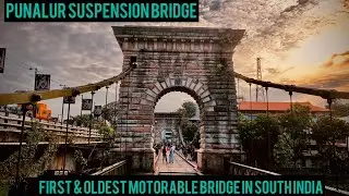 Punalur Suspension Bridge | Historical attractions | Kerala Tourism | shot on iPhone | Sancharam