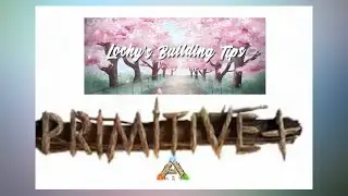 Gamloch's  Building Tips 3 - Raft Floor (Ark. Primitive Plus)