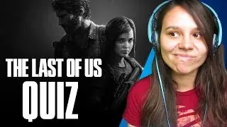 The Last of Us Quiz! How much do I know about The Last of Us?