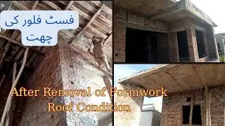 فرسٹ فلور کی چھت شٹرنگ کے بعد۔//After Removal of Formwork Roof Condition.