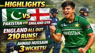 Pakistan U19 vs England U19 Highlight match ll today highlight ll England all out 210 runs 