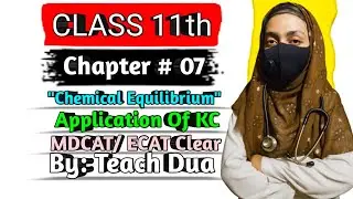 &ldquo;Ch 7 Chemical Equilibrium | Kc & Reaction Quotient | 11th Chemistry Sindh Board&rdquo;