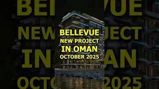 🇴🇲 Bellevue - New Project in Oman, October 2025