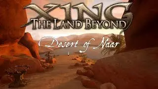 Xing: The Land Beyond - Complete Walkthrough: Desert of Naar