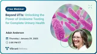 Beyond UTIs: Unlocking the Power of Urobiome Testing for Complete Urinary Health