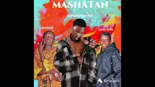 Mwamposa Mz __X__mozkidd_X_Lisalo buda___MASHETAN___Official áudio MP3 