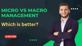 Micro vs. Macro Management: Finding the Perfect Balance for Success!
