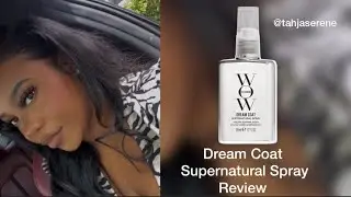 Color Wow - Dream Coat Supernatural Spray Review/Vlog Black Girl Hair