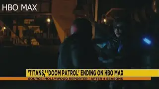 'Titans,' 'Doom Patrol' ending on HBO Max
