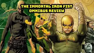 Iron Fist & The Immortal Weapons Marvel Omnibus Review