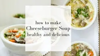 Recipe for Cheeseburger Soup | RECIPES TO EAT MORE BONE BROTH