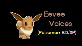 Eevee voices (Pokemon BD/SP)