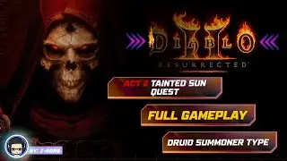 Diablo 2 Resurrected: ACT 2 Tainted Sun Quest Full Gameplay Druid Summoner Type