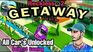 Reckless Getaway 2 - All Car's Unlock Gameplay  Challenge | Select4 Gaming