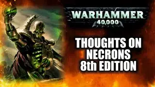 Thoughts On 8th Edition Necrons