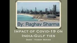 Impact of COVID-19 on Indo-Gulf Economic Ties | CAPSTONE IAS Learning