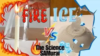 Fire vs. Ice Science Experiments! | The Science SAMurai