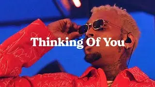 Chris Brown Type Beat- &ldquo;Thinking About You&rdquo; [Chris Brown Beat]