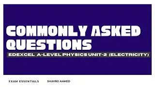Edexcel IAL Physics Unit-2 | Most Common & Important Electricity Questions | WPH12/01| May 2025 Exam