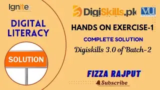 Digital Literacy Hands On Exercise 1,Digiskills 3.0 ,Batch 2 , By Fizza Rajput,create word document