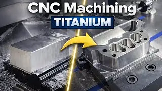 How to CNC Machine TITANIUM Perfectly… Step by Step