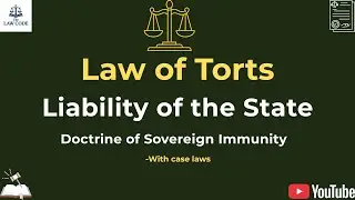 6. Liability of State in Tort Law | Doctrine of Sovereign Immunity Explained | Case Laws