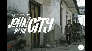 John In The City - Conversuction (Official Video)