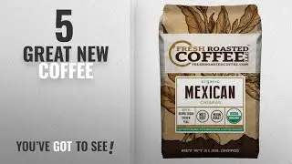 Top 10 Fresh Roasted Coffee Coffee [2018]: Mexican Chiapas Organic Coffee, Whole Bean, Fresh Roasted