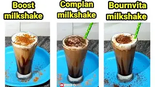 3milkshake recipes(boost milkshake,complan milkshake, bournvita milkshake)
