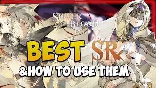 The BEST SRs and HOW to use them effectively I Silver and Blood