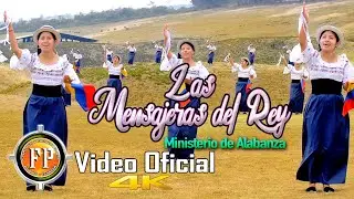 MINISTERIO DE ALABANZA LAS MENSAJERAS DEL REY &Ntilde;UKA LLAKTA ECUADOR  VIDEO OFICIAL CINEMA 4K