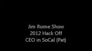 Jim Rome Show - 2012 Hack Off (CEO in SoCAL - Pat)