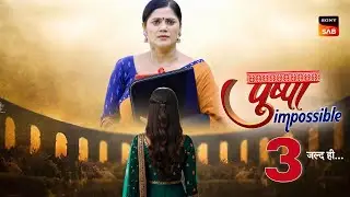 Pushpa Impossible Season 3: Suru Hogi Ek Nayi Kahani | Generation Leap | New Promo Update