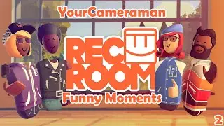 Rec Room Funny Moments 2