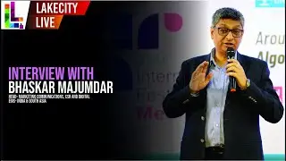 Insights from Bhaskar Majumdar, Head of Marketing Communications at Egis India | Lakecity Live