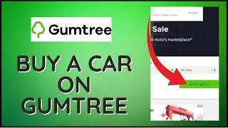 How to Buy a Car on Gumtree 2024?