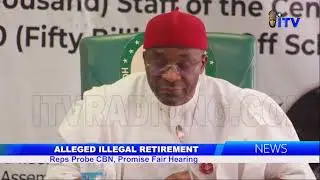 Alleged Illegal Retirement: Reps Probe CBN, Promise Fair Hearing