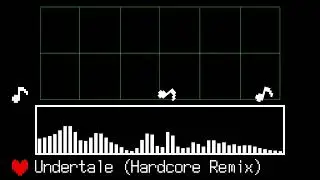 【UNDERTALE Bootleg】Undertale (Hardcore Remix)