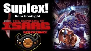 Item Spotlight: Suplex - TBOI Repentance New Unlock, Can We Body Slam Mom's Foot?