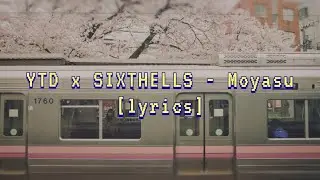 YTD x SIXTHELLS - Moyasu [LYRICS/ПЕРЕВОД] &bull; ENG & RUS SUB &bull; Английские и русские субтитры