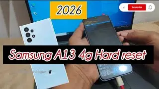 Samsung galaxy A13 4g Hard reset 