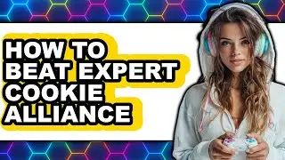 How to Beat Expert Cookie Alliance - Easy Guide